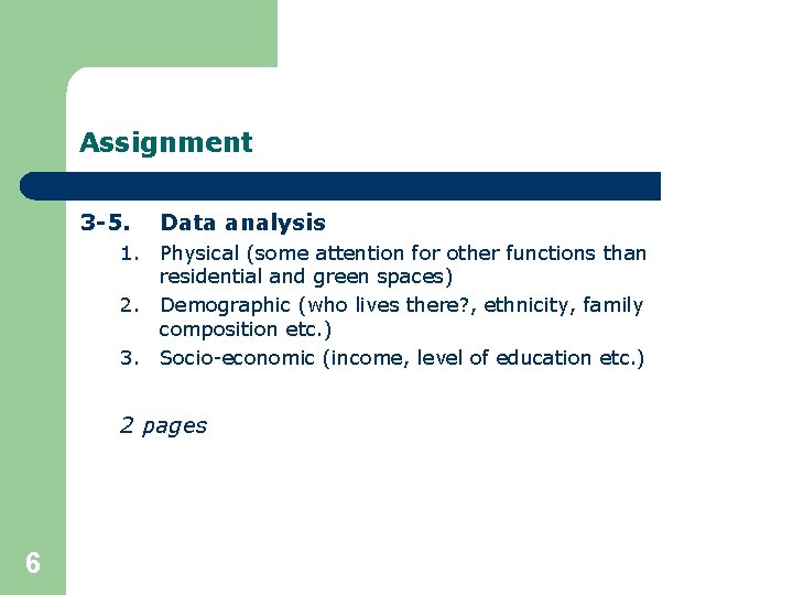 Assignment 3 -5. Data analysis 1. Physical (some attention for other functions than residential