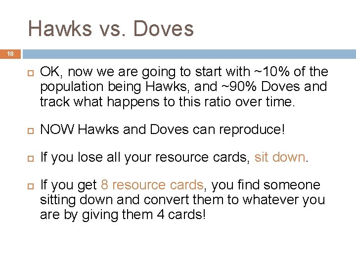 Hawks vs. Doves 18 OK, now we are going to start with ~10% of