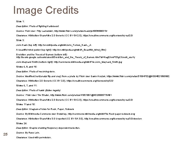 Image Credits Slide 1: Description: Photo of fighting Hartebeest Source: Fickr user Filip Lachowski,