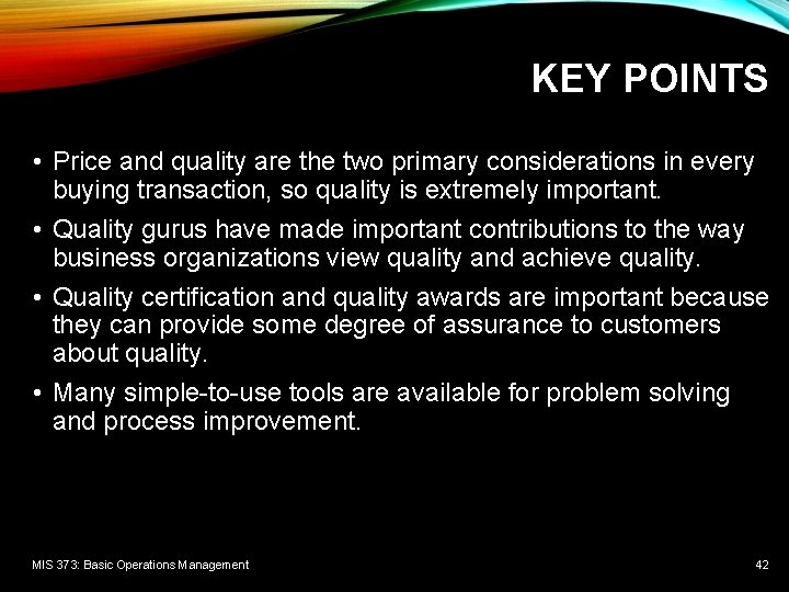 KEY POINTS • Price and quality are the two primary considerations in every buying