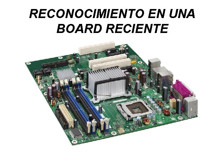 RECONOCIMIENTO EN UNA BOARD RECIENTE 