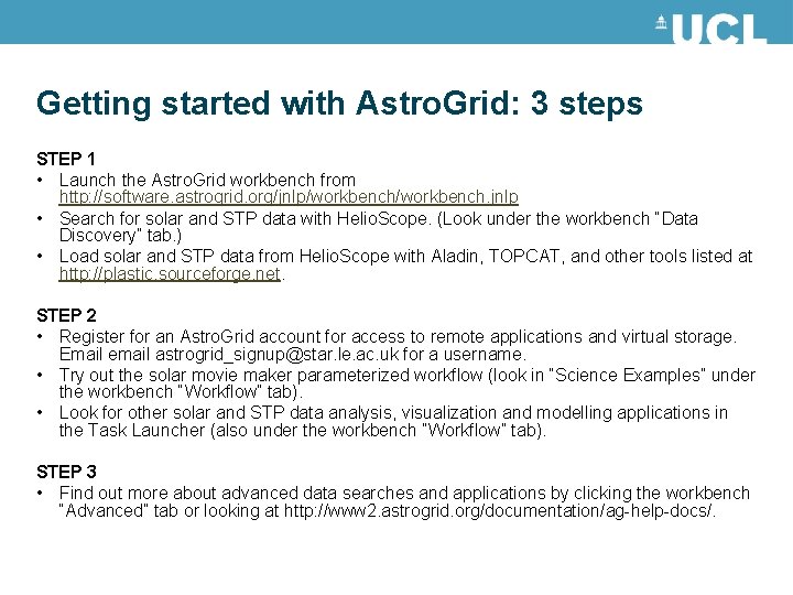 Getting started with Astro. Grid: 3 steps STEP 1 • Launch the Astro. Grid