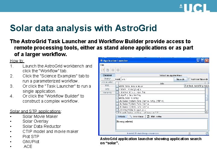 Solar data analysis with Astro. Grid The Astro. Grid Task Launcher and Workflow Builder