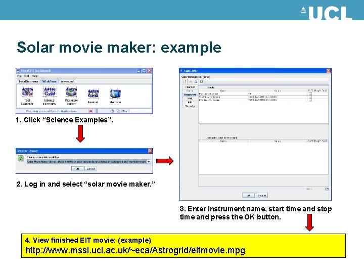 Solar movie maker: example 1. Click “Science Examples”. 2. Log in and select “solar