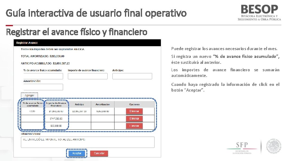 Guía interactiva de usuario final operativo Registrar el avance físico y financiero Puede registrar