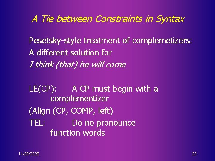 A Tie between Constraints in Syntax Pesetsky-style treatment of complemetizers: A different solution for