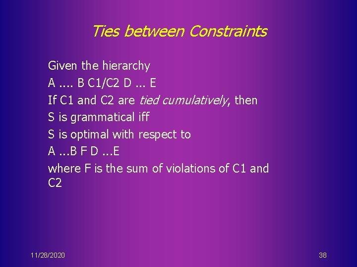 Ties between Constraints Given the hierarchy A. . B C 1/C 2 D. .