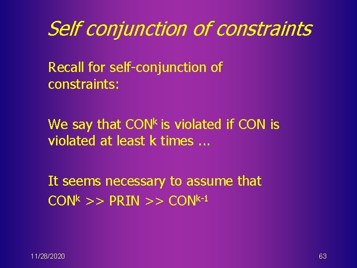 Self conjunction of constraints Recall for self-conjunction of constraints: We say that CONk is