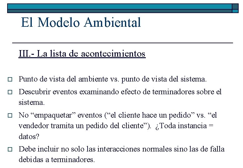 El Modelo Ambiental III. - La lista de acontecimientos o Punto de vista del