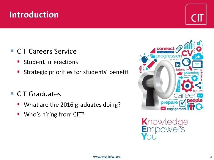 Introduction § CIT Careers Service § Student Interactions § Strategic priorities for students’ benefit