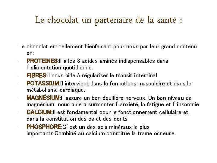 Le chocolat un partenaire de la santé : Le chocolat est tellement bienfaisant pour