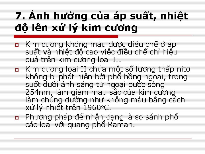 7. Ảnh hưởng của áp suất, nhiệt độ lên xử lý kim cương o