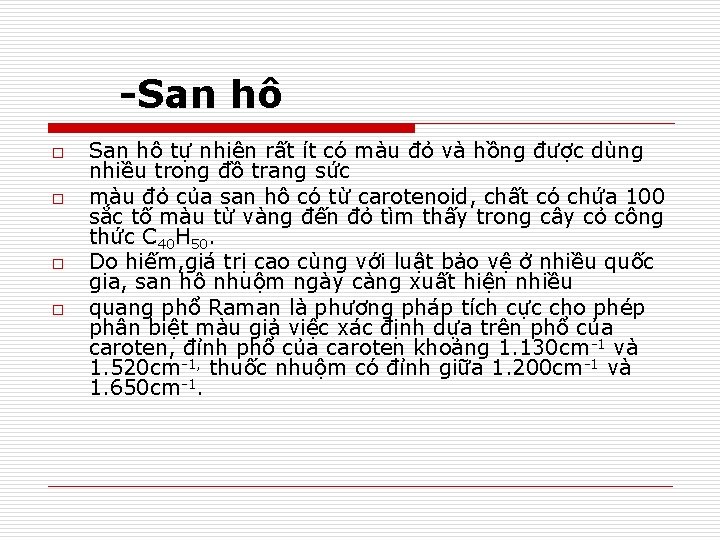 -San hô o o San hô tự nhiên rất ít có màu đỏ và