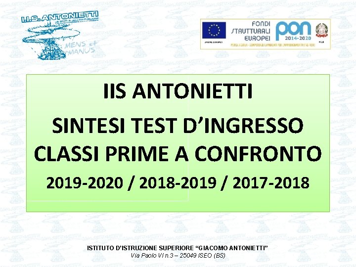 IIS ANTONIETTI SINTESI TEST D’INGRESSO CLASSI PRIME A CONFRONTO 2019 -2020 / 2018 -2019