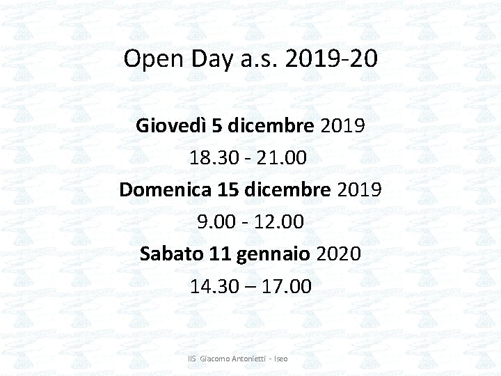 Open Day a. s. 2019 -20 Giovedì 5 dicembre 2019 18. 30 - 21.