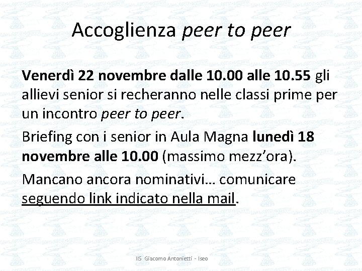 Accoglienza peer to peer Venerdì 22 novembre dalle 10. 00 alle 10. 55 gli