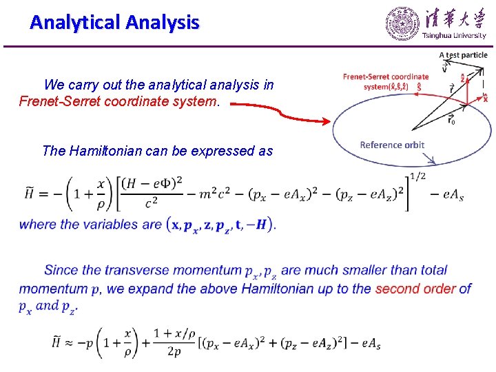 Analytical Analysis We carry out the analytical analysis in Frenet-Serret coordinate system. The Hamiltonian