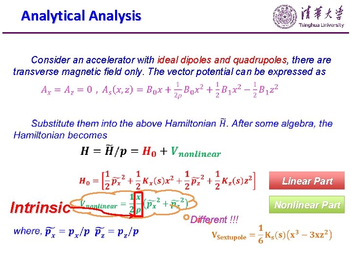 Analytical Analysis Consider an accelerator with ideal dipoles and quadrupoles, there are transverse magnetic