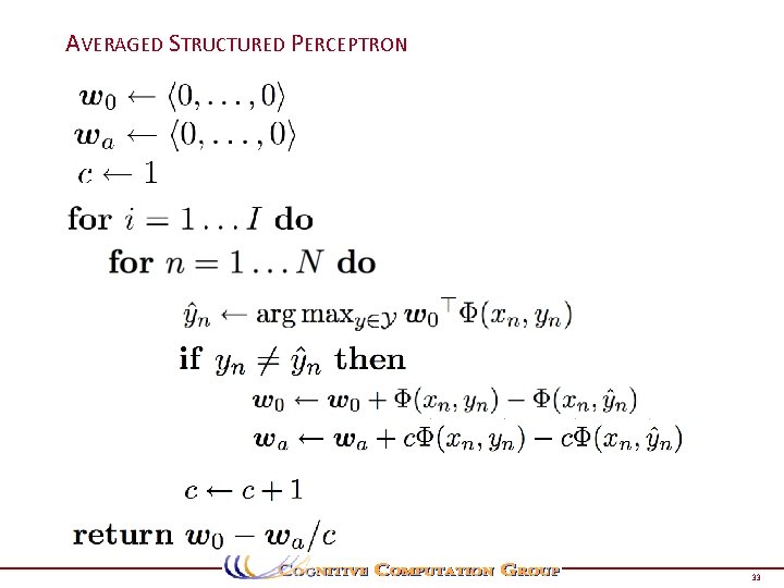 AVERAGED STRUCTURED PERCEPTRON 33 AVERAGED STRUCTURED PERCEPTRON 33