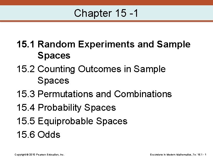 Chapter 15 -1 15. 1 Random Experiments and Sample Spaces 15. 2 Counting Outcomes