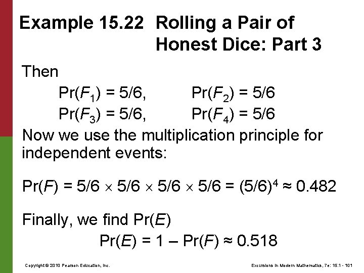 Example 15. 22 Rolling a Pair of Honest Dice: Part 3 Then Pr(F 1)