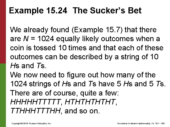 Example 15. 24 The Sucker’s Bet We already found (Example 15. 7) that there