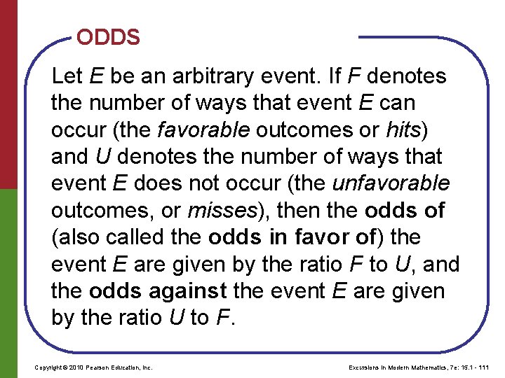 ODDS Let E be an arbitrary event. If F denotes the number of ways