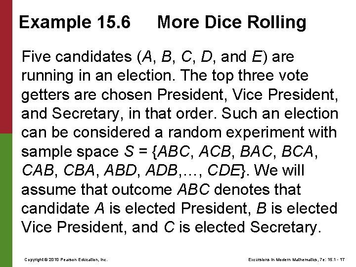 Example 15. 6 More Dice Rolling Five candidates (A, B, C, D, and E)