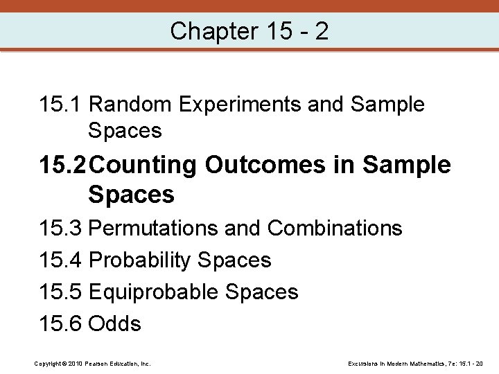 Chapter 15 - 2 15. 1 Random Experiments and Sample Spaces 15. 2 Counting