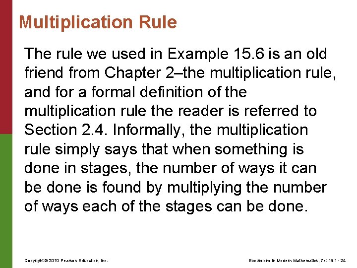 Multiplication Rule The rule we used in Example 15. 6 is an old friend
