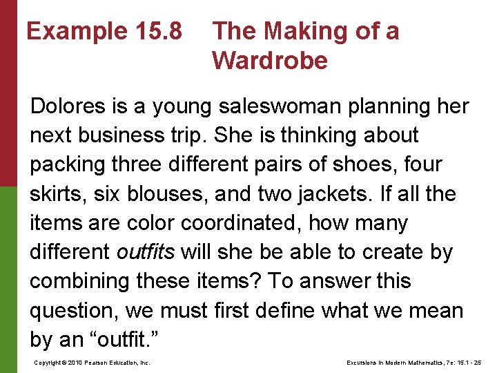 Example 15. 8 The Making of a Wardrobe Dolores is a young saleswoman planning