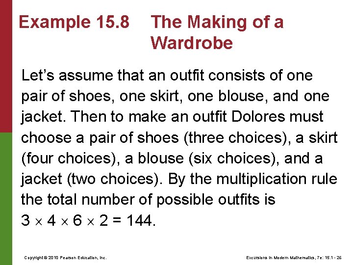 Example 15. 8 The Making of a Wardrobe Let’s assume that an outfit consists