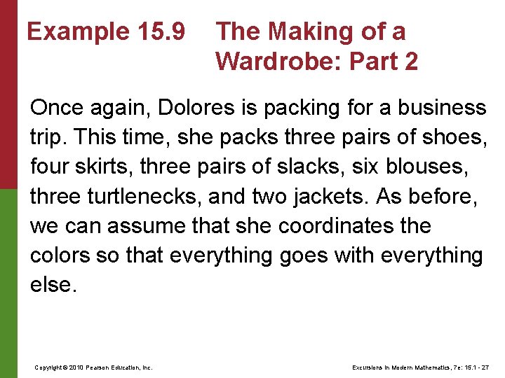 Example 15. 9 The Making of a Wardrobe: Part 2 Once again, Dolores is