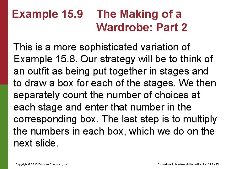 Example 15. 9 The Making of a Wardrobe: Part 2 This is a more