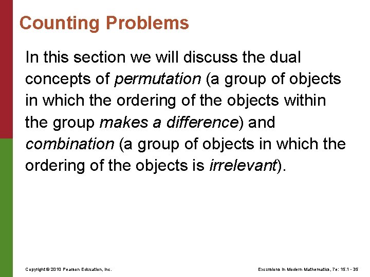Counting Problems In this section we will discuss the dual concepts of permutation (a