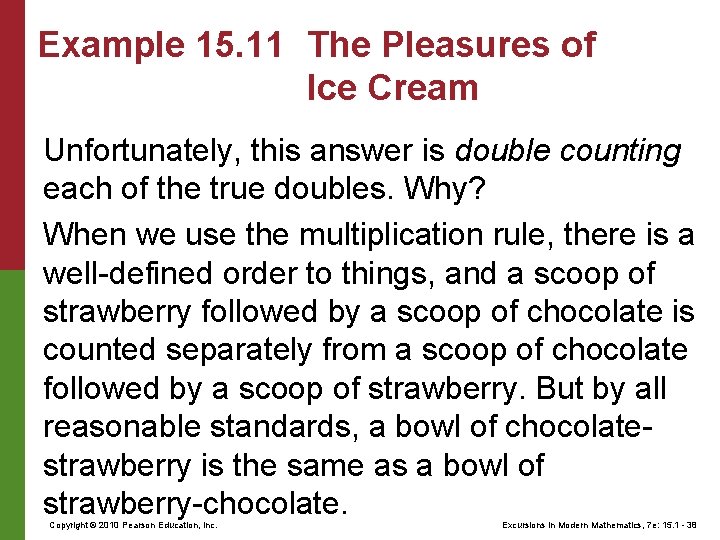 Example 15. 11 The Pleasures of Ice Cream Unfortunately, this answer is double counting