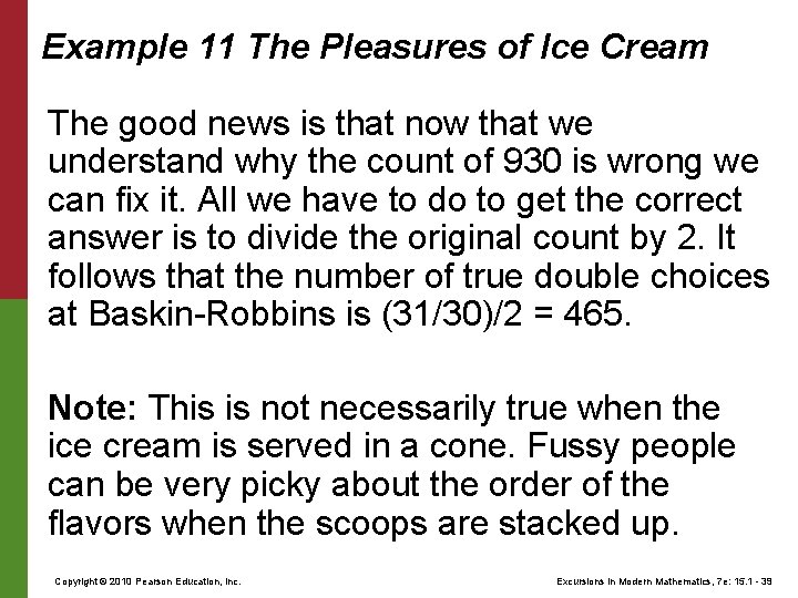 Example 11 The Pleasures of Ice Cream The good news is that now that