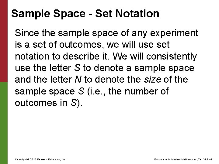 Sample Space - Set Notation Since the sample space of any experiment is a