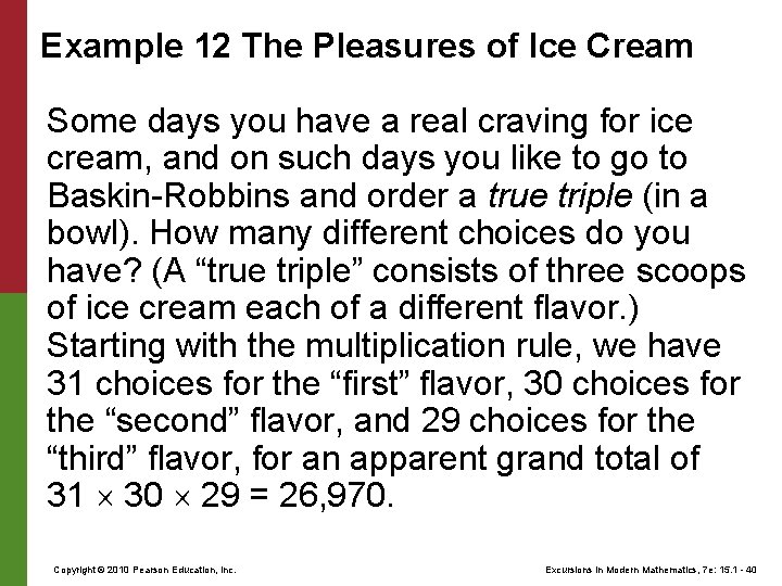 Example 12 The Pleasures of Ice Cream Some days you have a real craving