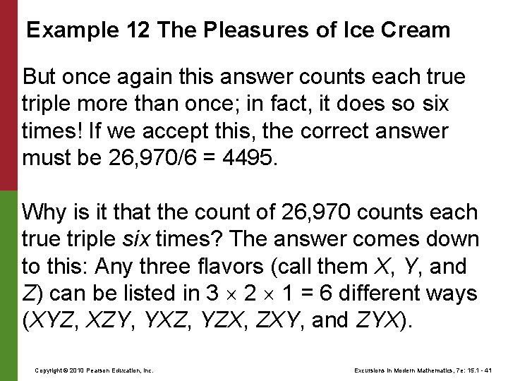 Example 12 The Pleasures of Ice Cream But once again this answer counts each