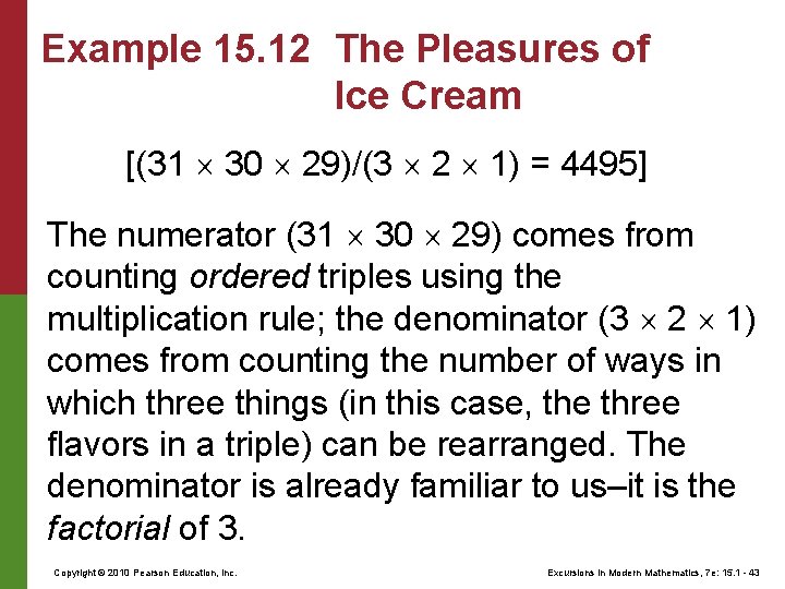 Example 15. 12 The Pleasures of Ice Cream [(31 30 29)/(3 2 1) =