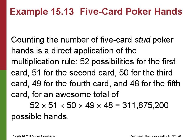 Example 15. 13 Five-Card Poker Hands Counting the number of five-card stud poker hands