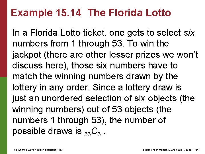 Example 15. 14 The Florida Lotto In a Florida Lotto ticket, one gets to