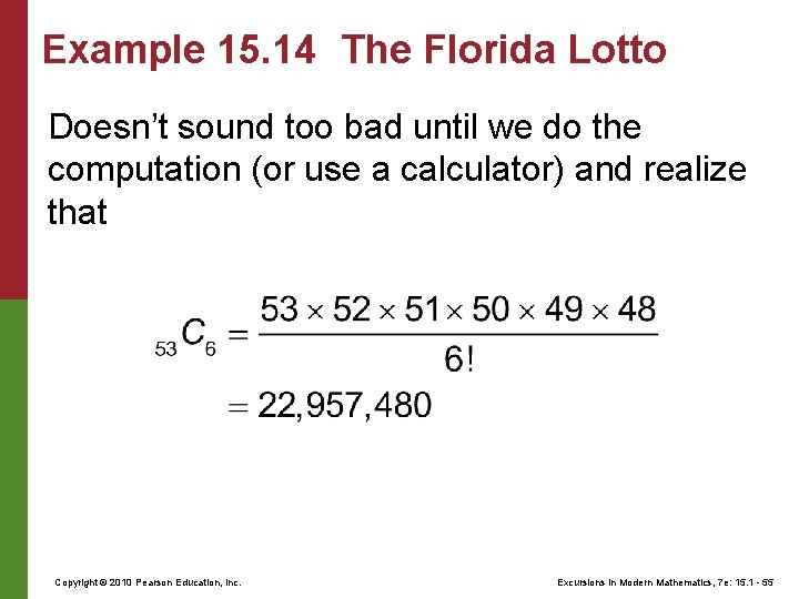 Example 15. 14 The Florida Lotto Doesn’t sound too bad until we do the