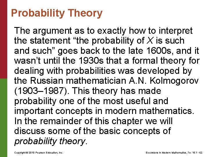 Probability Theory The argument as to exactly how to interpret the statement “the probability