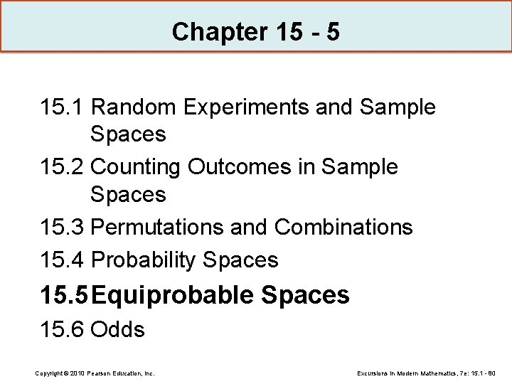 Chapter 15 - 5 15. 1 Random Experiments and Sample Spaces 15. 2 Counting