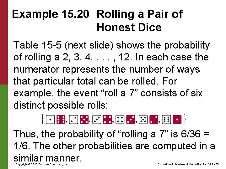 Example 15. 20 Rolling a Pair of Honest Dice Table 15 -5 (next slide)