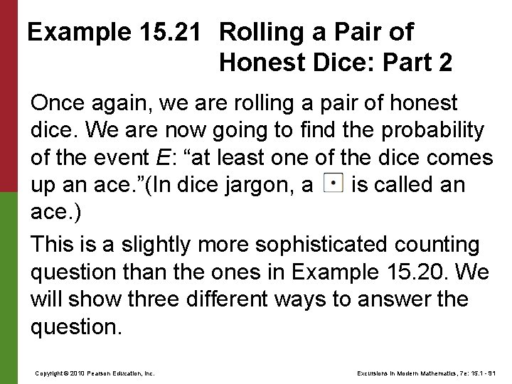 Example 15. 21 Rolling a Pair of Honest Dice: Part 2 Once again, we