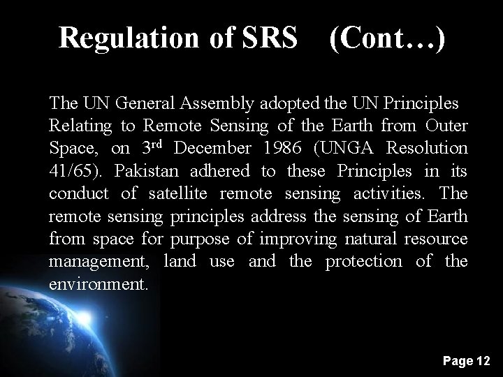 Regulation of SRS (Cont…) The UN General Assembly adopted the UN Principles Relating to