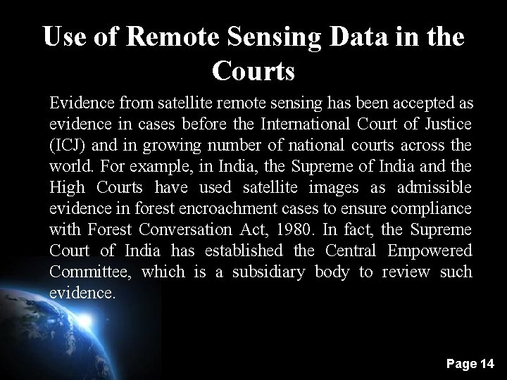 Use of Remote Sensing Data in the Courts Evidence from satellite remote sensing has